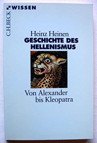 Geschichte des Hellenismus.: Von Alexander bis Kleopatra.