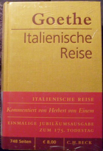 Italienische Reise. Textkritisch durchgesehen von Erich Trunz. Kommentiert von Herbert von Einem