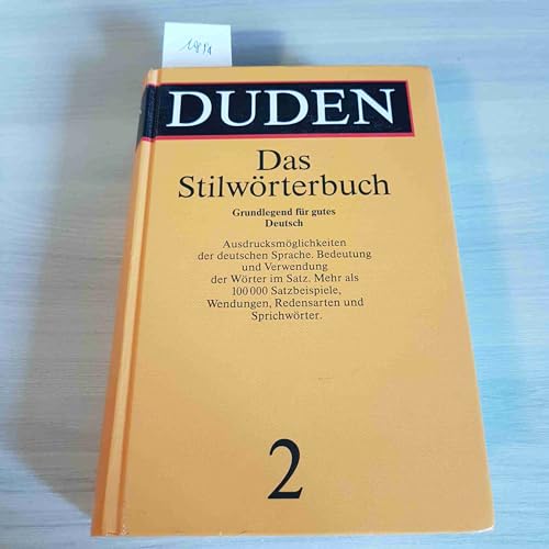 Duden Stilworterbuch Der Deutschen Sprache: Die Verwendung Der Worter Im Satz (Part 2)
