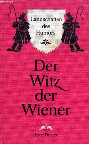 Landschaften des Humors - Der Witz der Wiener. Gesammelt und aufgezeichnet von Richard Nimmerrich...