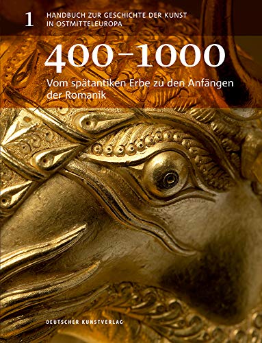 Handbuch zur Geschichte der Kunst in Ostmitteleuropa Vom spätantiken Erbe zu den Anfängen der Romanik
Handbuch zur Geschichte der Kunst in Ostmitteleuropa Vom spätantiken Erbe zu den Anfängen der Romanik