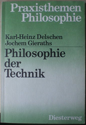 Philosophie der Technik. Die Technikdiskussion in der Philosophie des 20. Jahrhunderts.