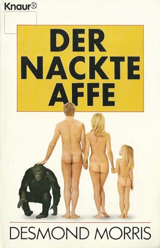 Der nackte Affe (Knaur Taschenbücher. Sachbücher) Morris, Desmond