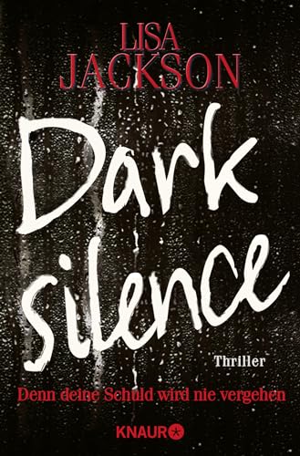 Dark Silence: Denn deine Schuld wird nie vergehen. Thriller (Die San-Francisco-Reihe, Band 1)
