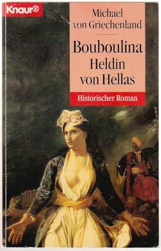 Bouboulina: Heldin von Hellas; Historischer Roman