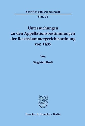 Untersuchungen zu den Appellationsbestimmungen der Reichskammergerichtsordnung von 1945