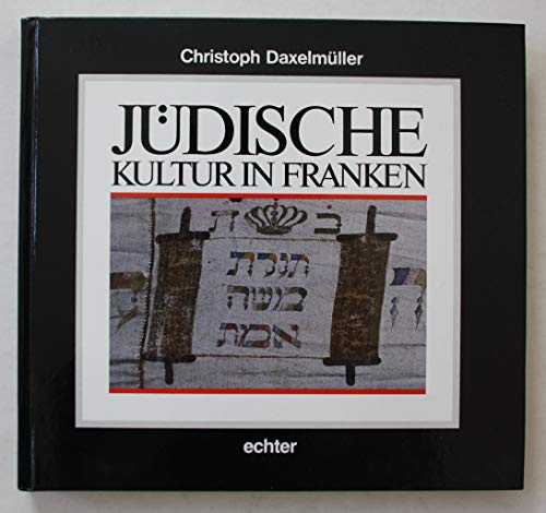 Jüdische Kultur in Franken [Judische Kultur in Franken]
