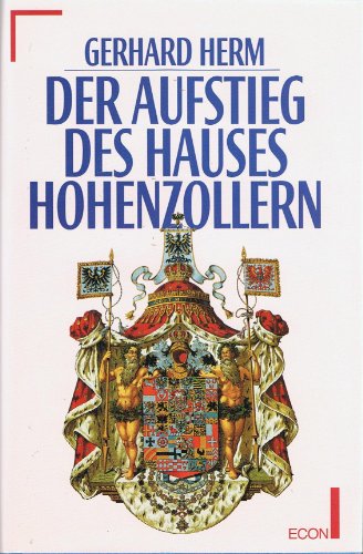 Der Aufstieg des Hauses Hohenzollern.
