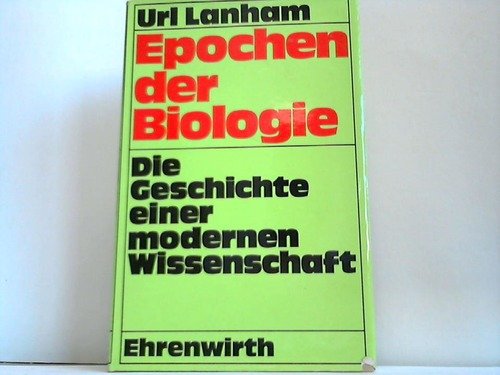 epochen der biologie- die geschichte einer modernen wissenschaft