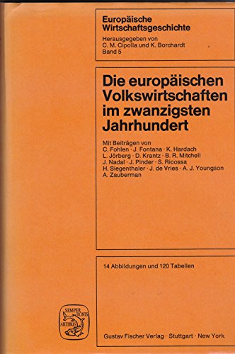 Europäische Wirtschaftsgeschichte. The Fontana Economic History of Europe. In fünf Bänden. Band 5...