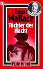 Töchter der Nacht. - Die Edgar Wallace Jubiläumsausgabe Nr. 70 ** Das Original