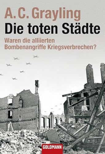 Die toten Städte Waren die alliierten Bombenangriffe Kriegsverbrechen?