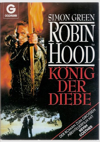 Robin Hood - König der Diebe - Der Roman zum grossen Abenteuerfilm mit Kevin Costner