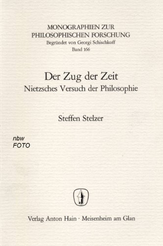 Der Zug der Zeit. Nietzsches Versuch der Philosophie (Signed)