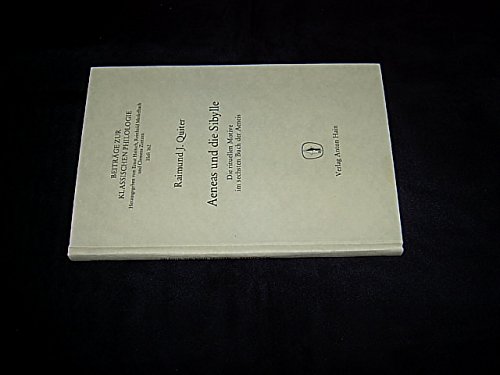 

Aeneas und die Sibylle: Die rituellen Motive im sechsten Buch der Aeneis (Beitrage zur klassischen Philologie) (German Edition)