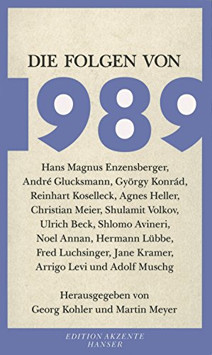 Die Folgen von 1989 Herausgegeben von Georg Kohler und Martin Meyer.
