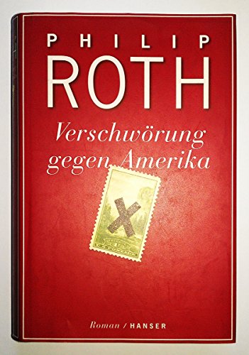 Verschwörung gegen Amerika. Roman.