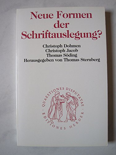 Neue Formen der Schriftauslegung?. Christoph Jacob , Thomas Söding. Hrsg. von Thomas Sternberg, Q...