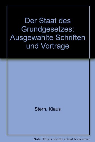 Der Staat des Grundgesetzes. Ausgewählte Schriften und Vorträge. Hrsg. v. Helmut Siekmann.