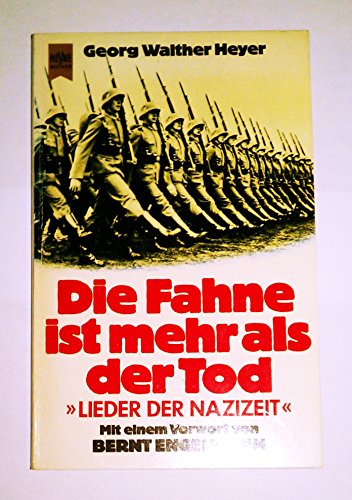Die Fahne ist mehr als der Tod : Lieder der Nazizeit. Mit e. Vorw. von Bernt Engelmann / Heyne-Bü...