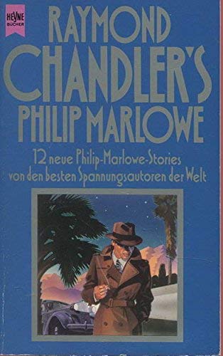 Raymond Chandler's Philip Marlowe - 12 neue Philip-Marlowe-Stories