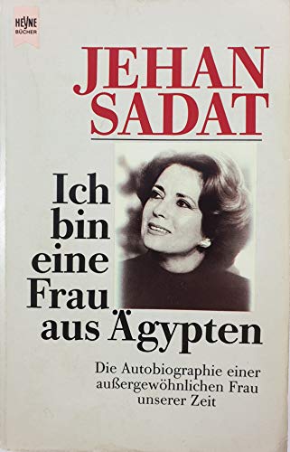 Ich bin eine Frau aus Ägypten. Die Autobiographie einer aussergewöhnlichen Frau unserer Zeit. - (...