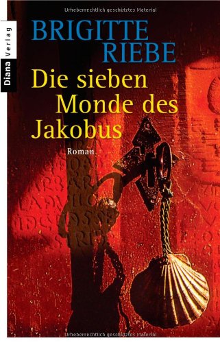 Die sieben Monde des Jakobus: Roman