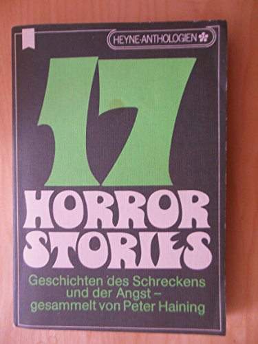 17 Horror Stories. Geschichten des Schreckens und der Angst. U. a. mit H. P. Lovecraft, E. A. Poe...