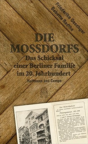 Die Mossdorfs. Das Schicksal einer Berliner Familie im 20. Jahrhundert. Aufgeschrieben von Michae...
