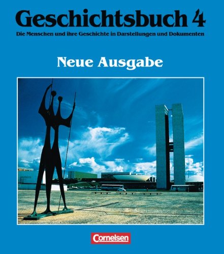 

Geschichtsbuch, Die Menschen und ihre Geschichte in Darstellungen und Dokumenten, Bd.4, Von 1918 bis 1995