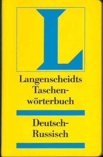Langenscheidts Taschenwörterbuch der russischen und deutschen Sprache. Zweiter Teil: Deutsch-Russ...
