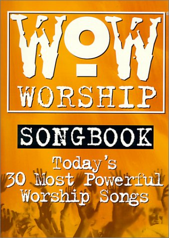 WOW Worship-Orange: Today's 30 Most Powerful Worship Songs