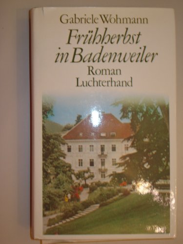 Frühherbst in Badenweiler : Roman