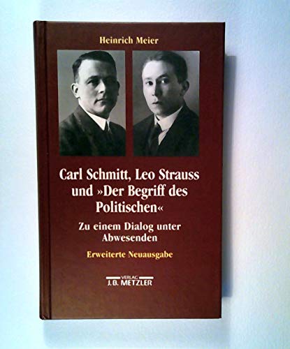 Carl Schmitt, Leo Strauss und "Der Begriff des Politischen" : zu einem Dialog unter Abwesenden.
Carl Schmitt, Leo Strauss und "Der Begriff des Politischen" : zu einem Dialog unter Abwesenden.