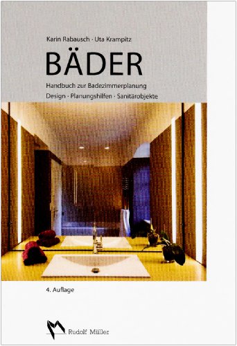 bäder. handbuch zu badezimmerplanung . design - planungshilfen - sanitärobjekte.