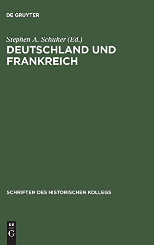 Deutschland und Frankreich, Vom Konflikt zur Aussöhnung: Die Gestaltung der westeuropäischen Sich...