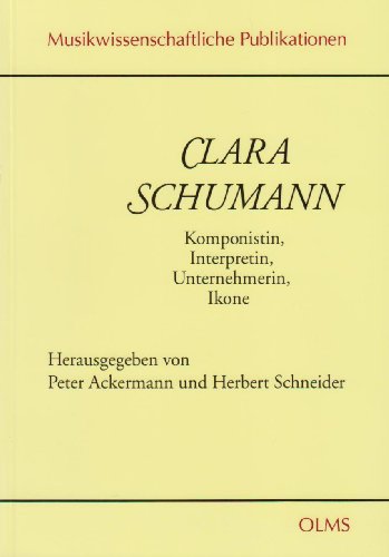 Clara Schumann - Komponistin, Interpretin, Unternehmerin, Ikone.