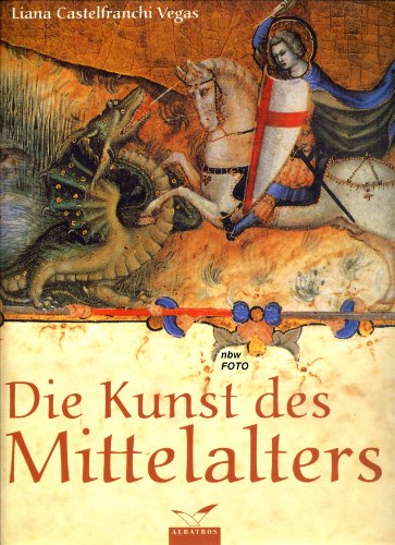 Die Kunst des Mittelalters. Aus dem Italienischen von Dorette Deutsch.