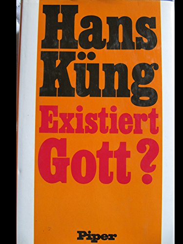 Existiert Gott? Antwort auf die Gottesfrage der Neuzeit