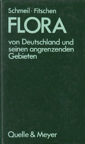 Flora von Deutschland und seinen angrenzenden Gebieten. Ein Buch zum Bestimmen der wildwachsenden...