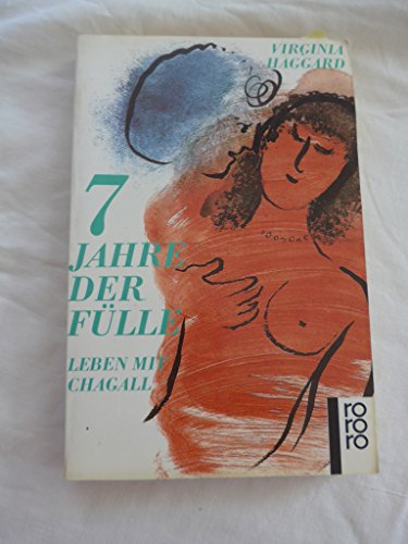 Sieben Jahre der Fülle: Leben mit Chagall