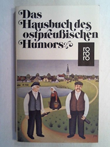 Das Hausbuch des ostpreußischen Humors.