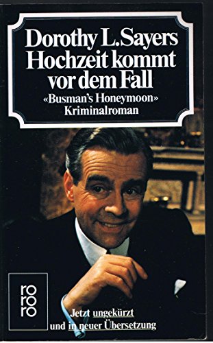 Hochzeit kommt vor dem Fall. Busman's Honeymoon. Kriminalroman.