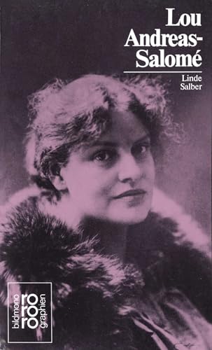 Lou Andreas-Salomé: Mit Selbstzeugnissen und Bilddokumenten
