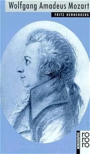 Wolfgang Amadeus Mozart.: Mit Selbstzeugnissen und Bilddokumenten.