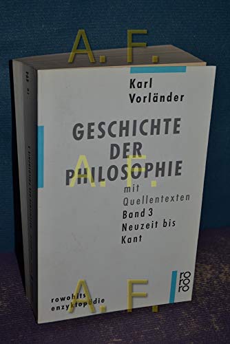 Geschichte der Philosophie mit Quellentexten. Band III [3]: Neuzeit bis Kant. Durchgesehen und ei...