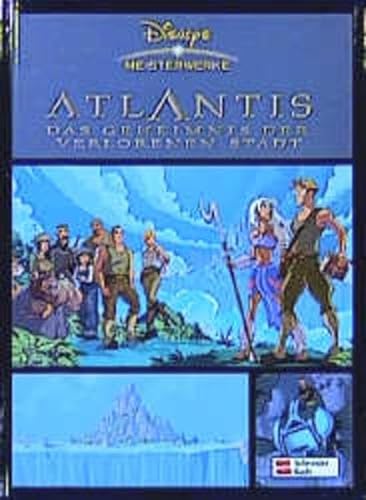 Disneys Atlantis : das Geheimnis der verlorenen Stadt. [Übers.: Imke Weichert. Red.: Daniela Blaga]