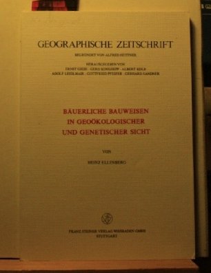 das bäuerliche bauweisen in geoökologischer und genetischer sicht von heinz ellenberg