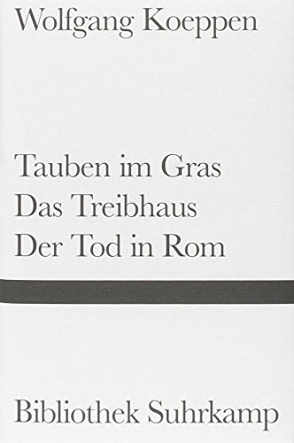 Tauben im Gras; Das Treibhaus. 3 Romane. Bibliothek Suhrkamp ; Bd. 926