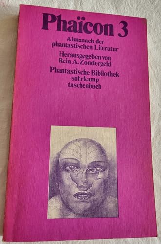 Phaicon 3. Almanach der phantastischen Literatur. Herausgegeben von Rein A. Zondergeld.
